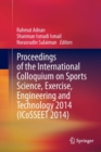 Image for Proceedings of the International Colloquium on Sports Science, Exercise, Engineering and Technology 2014 (ICoSSEET 2014)