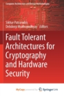 Image for Fault Tolerant Architectures for Cryptography and Hardware Security