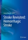 Image for Stroke Revisited: Hemorrhagic Stroke
