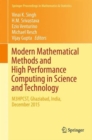 Image for Modern mathematical methods and high performance computing in science and technology  : M3HPCST, Ghaziabad, India, December 2015