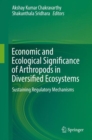 Image for Economic and Ecological Significance of Arthropods in Diversified Ecosystems: Sustaining Regulatory Mechanisms