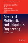 Image for Advanced multimedia and ubiquitous engineering: FutureTech &amp; MUE