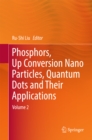 Image for Phosphors, Up Conversion Nano Particles, Quantum Dots and Their Applications: Volume 2