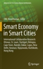 Image for Smart Economy in Smart Cities : International Collaborative Research: Ottawa, St.Louis, Stuttgart, Bologna, Cape Town, Nairobi, Dakar, Lagos, New Delhi, Varanasi, Vijayawada, Kozhikode, Hong Kong