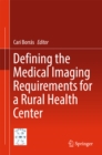Image for Defining the Medical Imaging Requirements for a Rural Health Center