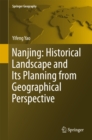 Image for Nanjing: Historical Landscape and Its Planning from Geographical Perspective