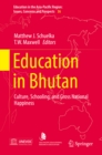 Image for Education in Bhutan: culture, schooling, and gross national happiness
