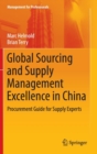 Image for Global sourcing and supply management excellence in China  : procurement guide for supply experts