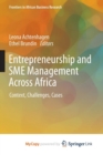 Image for Entrepreneurship and SME Management Across Africa : Context, Challenges, Cases