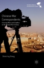 Image for Chinese war correspondents  : covering wars and conflicts in the 21st century