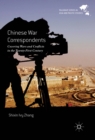 Image for Chinese war correspondents: covering wars and conflicts in the 21st century