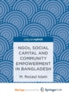 Image for NGOs, Social Capital and Community Empowerment in Bangladesh