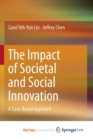 Image for The Impact of Societal and Social Innovation : A Case-Based Approach