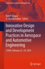 Image for Innovative design and development practices in aerospace and automotive engineering: I-DAD, February 22-24, 2016