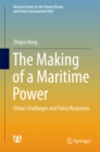 Image for The making of a maritime power: China&#39;s challenges and policy responses