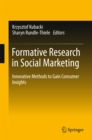 Image for Formative research in social marketing: innovative methods to gain consumer insights