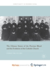 Image for The Chinese Sisters of the Precious Blood and the Evolution of the Catholic Church