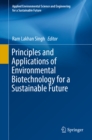 Image for Principles and applications of environmental biotechnology for a sustainable future