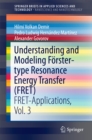 Image for Understanding and modeling Forster-type resonance energy transfer (FRET): FRET-applications, volume 3