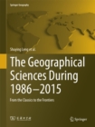 Image for The geographical sciences during 1986-2015: from the classics to the frontiers