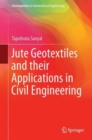 Image for Jute Geotextiles and their Applications in Civil Engineering