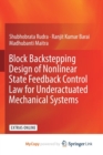 Image for Block Backstepping Design of Nonlinear State Feedback Control Law for Underactuated Mechanical Systems