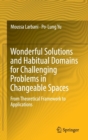 Image for Wonderful solutions and habitual domains for challenging problems in changeable spaces  : from theoretical framework to applications