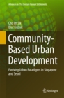 Image for Community-based urban development: evolving urban paradigms in Singapore and Seoul