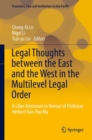 Image for Legal Thoughts between the East and the West in the Multilevel Legal Order: a Liber Amicorum in Honour of Professor Herbert Han-Pao Ma