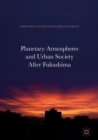 Image for Planetary atmospheres and urban society after fukushima