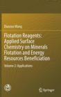 Image for Flotation Reagents: Applied Surface Chemistry on Minerals Flotation and Energy Resources Beneficiation