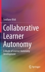 Image for Collaborative learner autonomy  : a mode of learner autonomy development