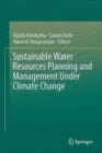 Image for Sustainable Water Resources Planning and Management Under Climate Change