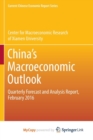 Image for China&#39;s Macroeconomic Outlook : Quarterly Forecast and Analysis Report, February 2016