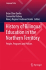 Image for History of Bilingual Education in the Northern Territory: People, Programs and Policies