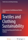 Image for Textiles and Clothing Sustainability : Recycled and Upcycled Textiles and Fashion