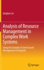 Image for Analysis of Resource Management in Complex Work Systems : Using the Example of Sterile Goods Management in Hospitals