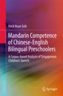 Image for Mandarin competence of Chinese-English bilingual preschoolers: a corpus-based analysis of Singaporean children&#39;s speech