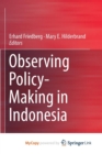 Image for Observing Policy-Making in Indonesia