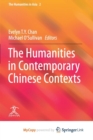 Image for The Humanities in Contemporary Chinese Contexts