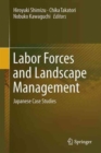 Image for Labor Forces and Landscape Management : Japanese Case Studies