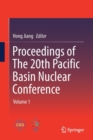 Image for Proceedings of the 20th Pacific Basin Nuclear ConferenceVolume 1