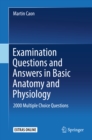 Image for Examination Questions and Answers in Basic Anatomy and Physiology: 2000 Multiple Choice Questions