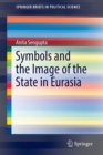 Image for Symbols and the Image of the State in Eurasia