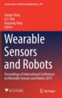Image for Wearable sensors and robots  : proceedings of International Conference on Wearable Sensors and Robots 2015