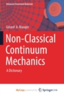 Image for Non-Classical Continuum Mechanics : A Dictionary