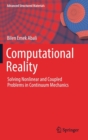 Image for Computational reality  : solving nonlinear and coupled problems in continuum mechanics