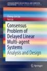 Image for Consensus Problem of Delayed Linear Multi-agent Systems: Analysis and Design