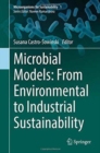 Image for Microbial Models: From Environmental to Industrial Sustainability