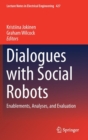 Image for Dialogues with social robots  : enablements, analyses, and evaluation